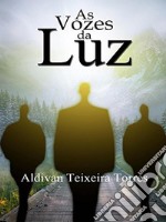 As Vozes Da Luz. E-book. Formato EPUB ebook