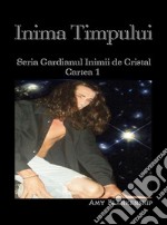 Inima TimpuluiGardianul Inimii De Cristal Cartea 1. E-book. Formato EPUB ebook