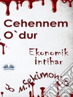 Cehennem O&apos;DurEkonomik Intihar. E-book. Formato EPUB ebook