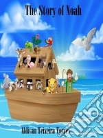 The Story Of Noah. E-book. Formato EPUB ebook