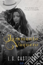 Juramento Vaquero: Parte Dos. E-book. Formato EPUB ebook