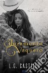 Juramento Vaquero: Parte Dos. E-book. Formato EPUB ebook di L.g. Castillo