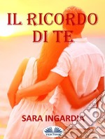 Il Ricordo Di TeRacconto Breve. E-book. Formato EPUB