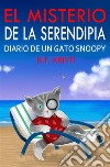 El Misterio De La SerendipiaDiario De Un Gato Snoopy. E-book. Formato EPUB ebook di R.F. Kristi