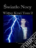 Swiatlo NocyWiezy Krwi Tom 2. E-book. Formato EPUB ebook