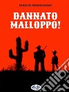 Dannato Malloppo!. E-book. Formato EPUB ebook