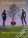 Le Fruit Interdit. E-book. Formato EPUB ebook