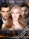Tess, Le Réveil: L'Intégrale. E-book. Formato EPUB ebook di Andres Mann