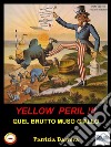Yellow Peril: Quel Brutto Muso Giallo. E-book. Formato EPUB ebook