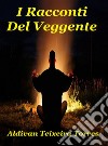 I Racconti del Veggente. E-book. Formato EPUB ebook