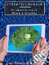 CyberPsicologiaIl rapporto tra la Mente e Internet. E-book. Formato EPUB ebook