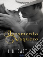 Juramento Vaquero: Parte Tres. E-book. Formato EPUB ebook