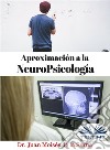 Aproximación a la NeuroPsicología. E-book. Formato EPUB ebook