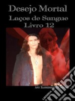 Desejo Mortal (Laços De Sangue - Livro 12)Laços de Sangue - Livro 12. E-book. Formato EPUB ebook