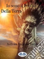 Io Sono il Frutto della Terra. E-book. Formato EPUB ebook