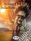 Io Sono il Frutto della Terra. E-book. Formato EPUB ebook