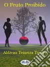 O Fruto Proibido. E-book. Formato EPUB ebook