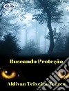 Buscando Proteção. E-book. Formato EPUB ebook