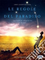 Le Regole Del ParadisoCosa Faresti Per Salvare La Vita Di Chi Ami?. E-book. Formato EPUB ebook