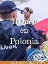 Trabajo en Polonia. E-book. Formato EPUB ebook di Juan Moises de la Serna