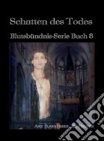 Schatten Des Todes (Blutsbündnis-Serie Buch 8)Blutsbündnis-Serie Buch 8. E-book. Formato EPUB ebook