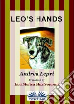 Leo&apos;s Hands. E-book. Formato EPUB ebook