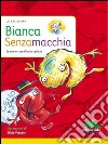 Bianca senza macchia. E-book. Formato EPUB ebook di Luca Sciortino