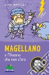 Magellano e l'Oceano che non c'era. E-book. Formato EPUB ebook