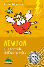 Newton e la formula dell'antigravità. E-book. Formato EPUB ebook