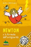 Newton e la formula dell'antigravità. E-book. Formato EPUB ebook