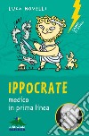 Ippocrate, medico in prima linea. E-book. Formato EPUB ebook