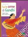 Sulle orme di Gandhi. Storia e storie di Vandana Shiva. E-book. Formato EPUB ebook