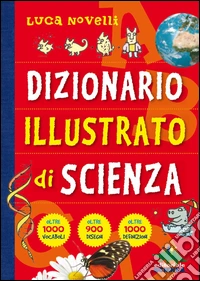 Dizionario illustrato di scienza. E-book. Formato EPUB ebook