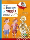 Un terrestre ai raggi X. Il corpo umano visto da un extraterrestre. E-book. Formato PDF ebook di Valerie Wyatt