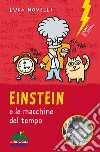 Einstein e le macchine del tempo. E-book. Formato PDF ebook