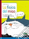 La fisica del miao. E-book. Formato PDF ebook di Monica Marelli