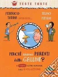 Perché siamo parenti delle galline?: e tante altre domande sull'evoluzione. E-book. Formato PDF ebook