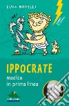 Ippocrate, medico in prima linea. E-book. Formato PDF ebook