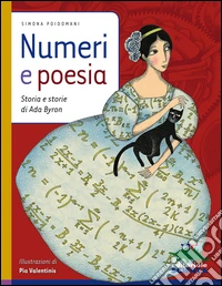 Numeri e poesia: Storia e storie di Ada Byron. E-book. Formato EPUB ebook