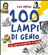 100 lampi di genio che hanno cambiato il mondo. E-book. Formato EPUB ebook