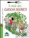 Il club dei cuochi segreti. E-book. Formato EPUB ebook
