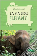 La via degli elefanti. E-book. Formato EPUB ebook