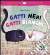 Gatti neri gatti bianchi. E-book. Formato PDF ebook di Anna Cerasoli