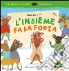 L’insieme fa la forza. E-book. Formato PDF ebook di Anna Cerasoli