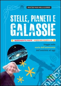 Stelle, pianeti e galassie: Viaggio nella storia dell'astronomia dall'antichità ad oggi. E-book. Formato PDF ebook