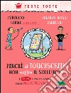 Perché il touchscreen non soffre il solletico?: E tante altre domande sulle nuove tecnologie. E-book. Formato PDF ebook di Federico Taddia