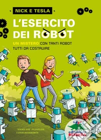L'esercito dei robot: un mistero con tanti robot tutti da costruire. E-book. Formato EPUB ebook