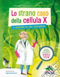 Lo strano caso della cellula X: le avventure del Prof. Strizzaocchi. E-book. Formato EPUB ebook di Lorenzo Monaco