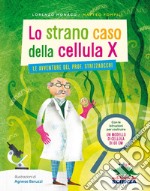 Lo strano caso della cellula X: le avventure del Prof. Strizzaocchi. E-book. Formato EPUB