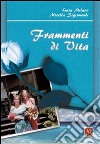 Frammenti di vita. E-book. Formato PDF ebook di Luisa Milano